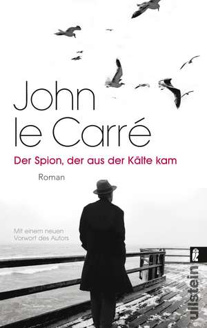 Der Spion, der aus der Kälte kam de John Le Carré