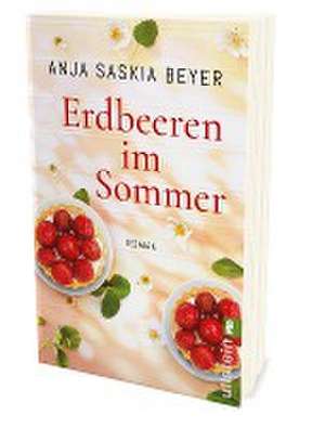 Erdbeeren im Sommer de Anja Saskia Beyer