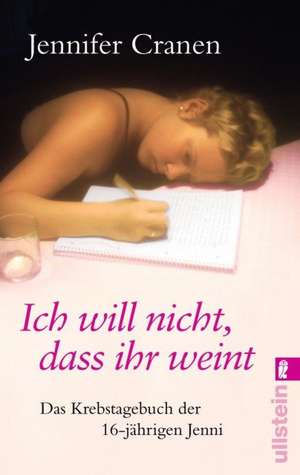 Ich will nicht, dass ihr weint! de Jennifer Cranen