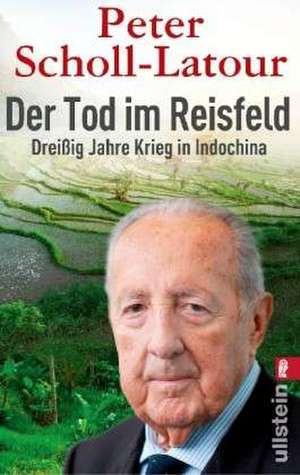 Der Tod im Reisfeld de Peter Scholl-Latour