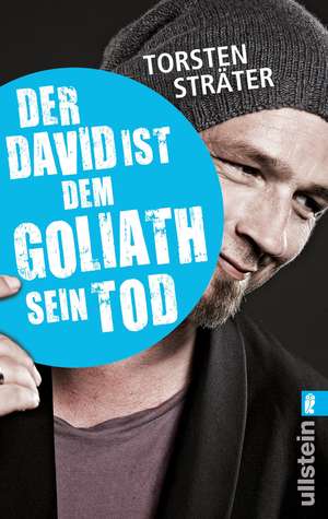 Der David ist dem Goliath sein Tod de Torsten Sträter