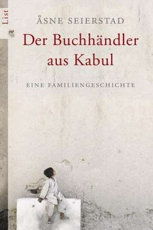 Der Buchhändler aus Kabul de Asne Seierstad