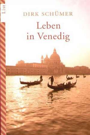 Leben in Venedig de Dirk Schümer