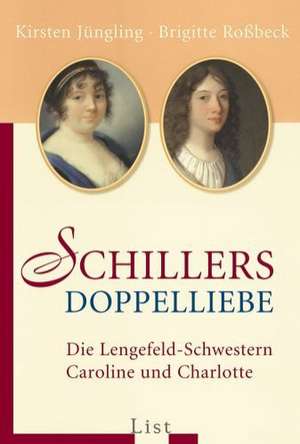 Schillers Doppelliebe de Kirsten Jüngling