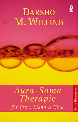 Aura Soma-Therapie de Darsho M. Willing