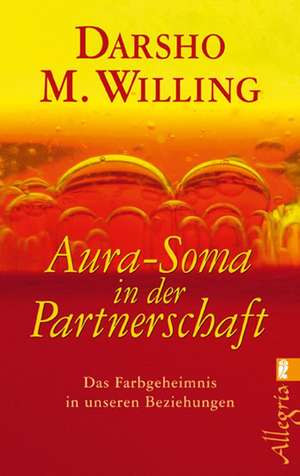 Aura Soma in der Partnerschaft de Darsho M. Willing