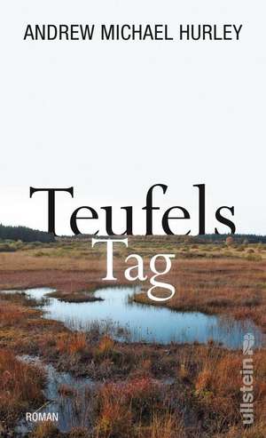 Teufels Tag de Andrew Michael Hurley