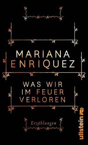 Was wir im Feuer verloren de Mariana Enríquez