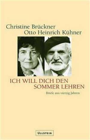 Ich will dich den Sommer lehren de Christine Brückner