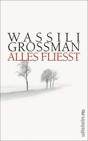 Alles fließt de Wassili Grossman