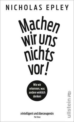 Machen wir uns nichts vor! de Nicholas Epley