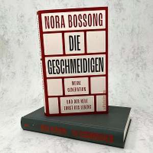 Die Geschmeidigen de Nora Bossong