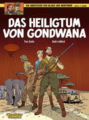 Die Abenteuer von Blake und Mortimer 15. Das Heiligtum von Gondwana de Yves Sente