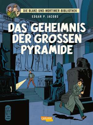 Blake und Mortimer Bibliothek 2: Das Geheimnis der großen Pyramide de Edgar-Pierre Jacobs