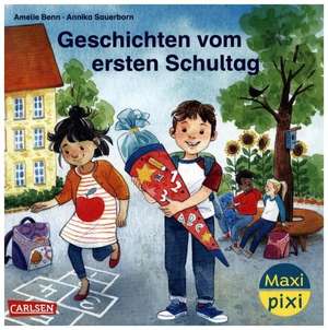 Maxi Pixi 438: Geschichten vom ersten Schultag de Amelie Benn