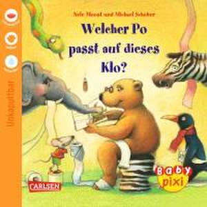 Baby Pixi 09: VE 5 Welcher Po passt auf dieses Klo? (5 Exemplare) de Nele Moost