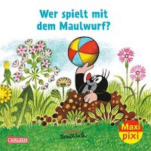 Maxi Pixi 406: VE 5 Wer spielt mit dem Maulwurf? (5 Exemplare) de Hanna Sörensen