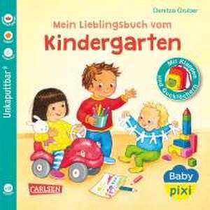 Baby Pixi (unkaputtbar) 149: Mein Lieblingsbuch vom Kindergarten de Denitza Gruber