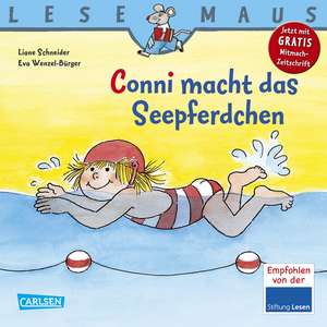 Conni macht das Seepferdchen: LESEMAUS ab 3 Jahren/ De la 3 ani (3-6 ani) de Liane Schneider