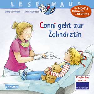 LESEMAUS 56: Conni geht zur Zahnärztin (Neuausgabe) de Liane Schneider