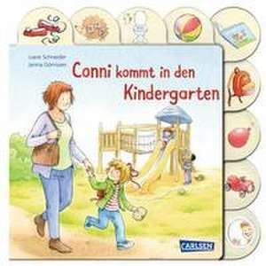 Conni-Pappbilderbuch: Conni kommt in den Kindergarten de Liane Schneider