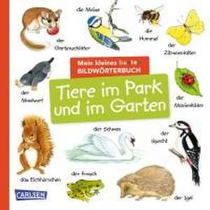 Mein kleines buntes Bildwörterbuch: Tiere im Park und im Garten de Christine Henkel