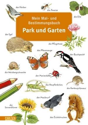 Mein Mal- und Bestimmungsbuch - Park und Garten de Imke Rudel