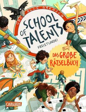 School of Talents: Freistunde - Das große Rätselbuch de Silke Schellhammer