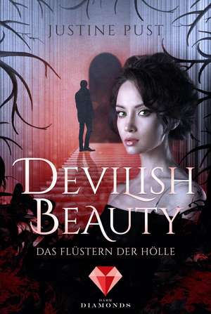 Devilish Beauty 1: Das Flüstern der Hölle de Justine Pust