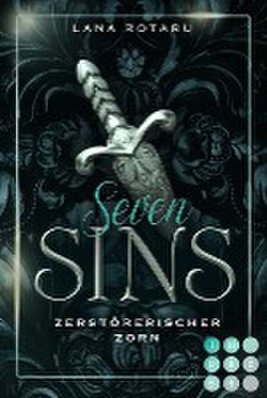 Seven Sins 5: Zerstörerischer Zorn de Lana Rotaru