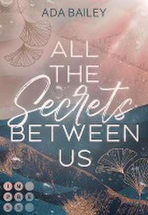 All the Secrets Between Us de Ada Bailey