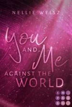 Hollywood Dreams 3: You and me against the World de Nellie Weisz