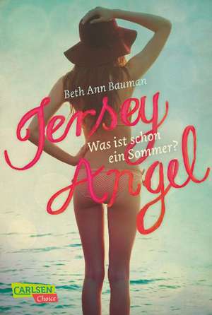 Jersey Angel - Was ist schon ein Sommer? de Beth Ann Bauman