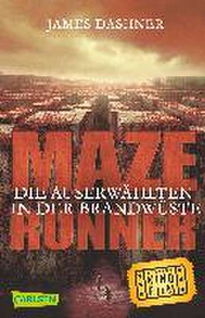 Maze Runner 02: Die Auserwählten - In der Brandwüste (Filmausgabe) de James Dashner