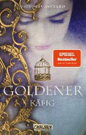 Goldener Käfig (Die Farben des Blutes 3) de Victoria Aveyard