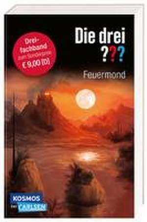 Die drei ???: Feuermond. Dreifachband. (Enthält die Bände: Das Rätsel der Meister, Der Pfad der Täuschung, Die Nacht der Schatten) de André Marx