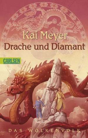 Wolkenvolk-Trilogie 03: Drache und Diamant de Kai Meyer