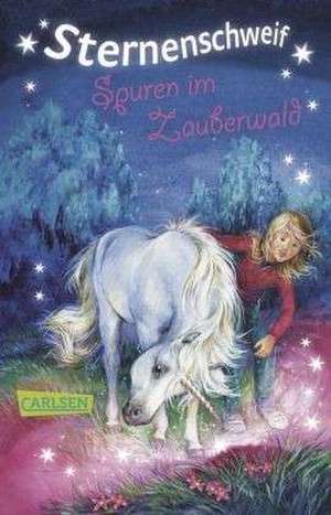 Sternenschweif 11. Spuren im Zauberwald de Linda Chapman