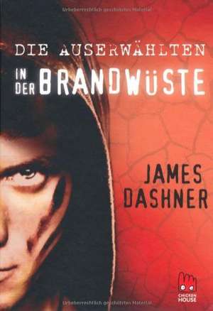 Die Auserwählten - In der Brandwüste de James Dashner