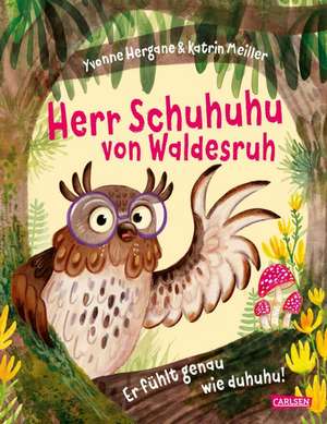 Herr Schuhuhu von Waldesruh de Yvonne Hergane