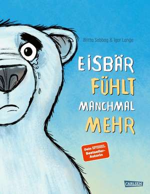 Eisbär fühlt manchmal mehr de Britta Sabbag