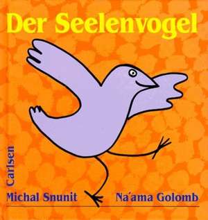 Der Seelenvogel de Michal Snunit