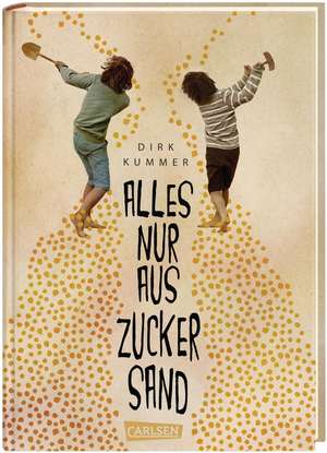 Alles nur aus Zuckersand de Dirk Kummer