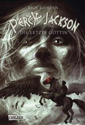 Percy Jackson 05. Die letzte Göttin de Rick Riordan