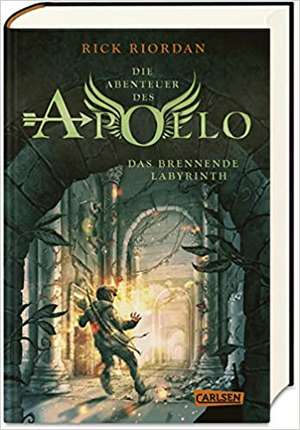 Die Abenteuer des Apollo 3: Das brennende Labyrinth de Rick Riordan