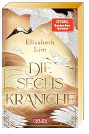 Die sechs Kraniche (Die sechs Kraniche 1) de Elizabeth Lim