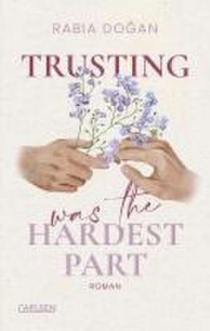 Trusting Was The Hardest Part (Hardest Part 2) de Rabia Dogan