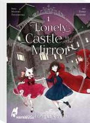 Lonely Castle in the Mirror 1 de Mizuki Tsujimura