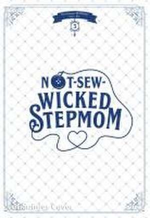 Not-Sew-Wicked Stepmom 3 de Iru