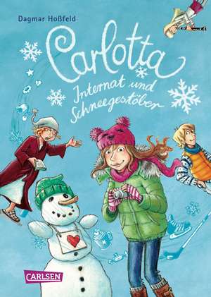 Carlotta - Internat und Schneegestöber de Dagmar Hoßfeld